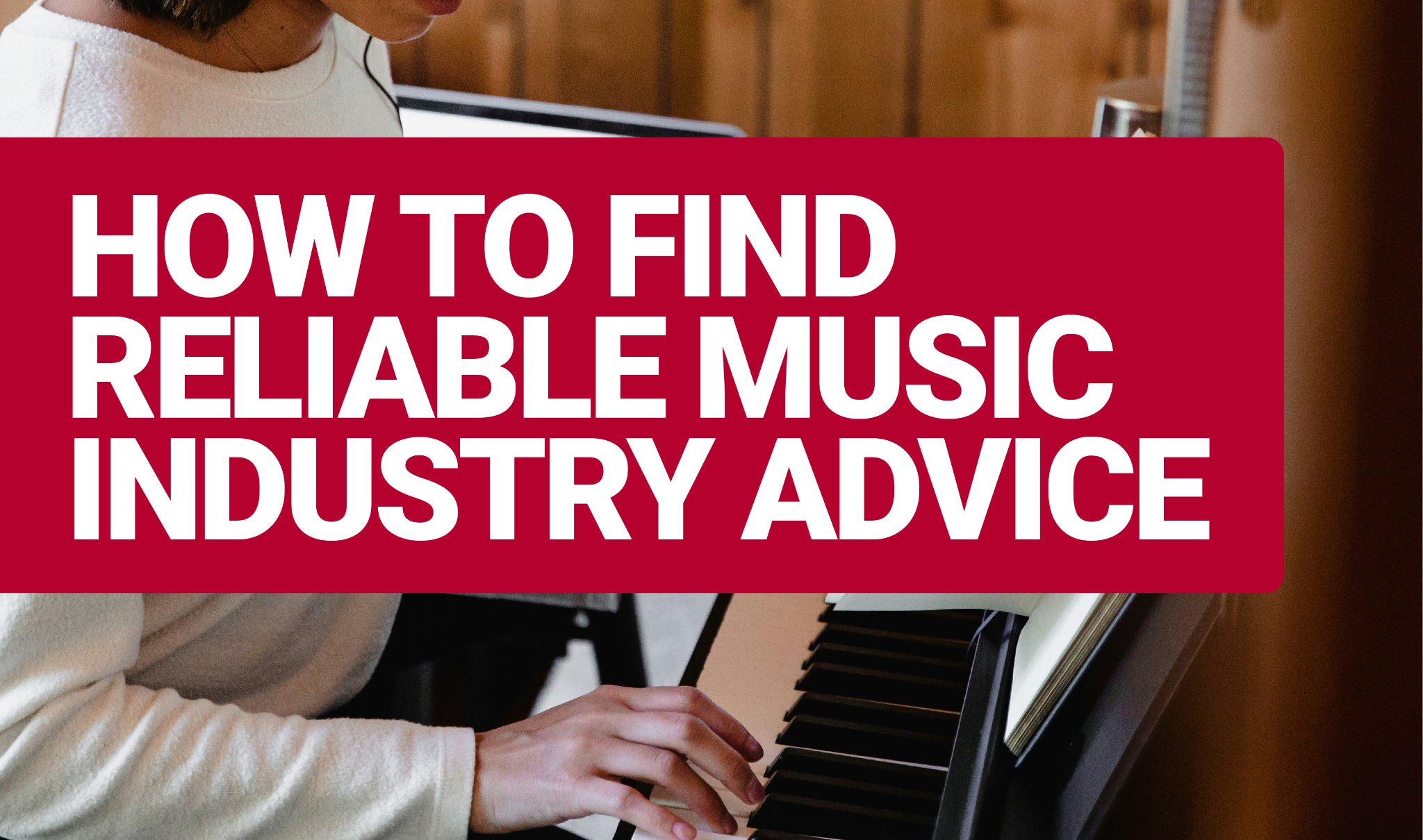 How to find reliable music industry advice (why artists trust CD Baby)