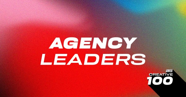 The 2026 Creative 100: Agency Leaders Reclaiming the Narrative