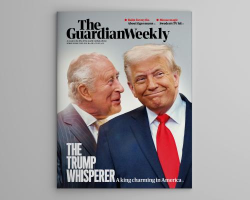 A king in the court of President Trump: inside the 8 May Guardian Weekly