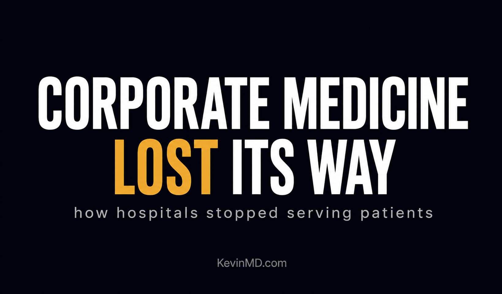 How corporate health care ruined the medical profession