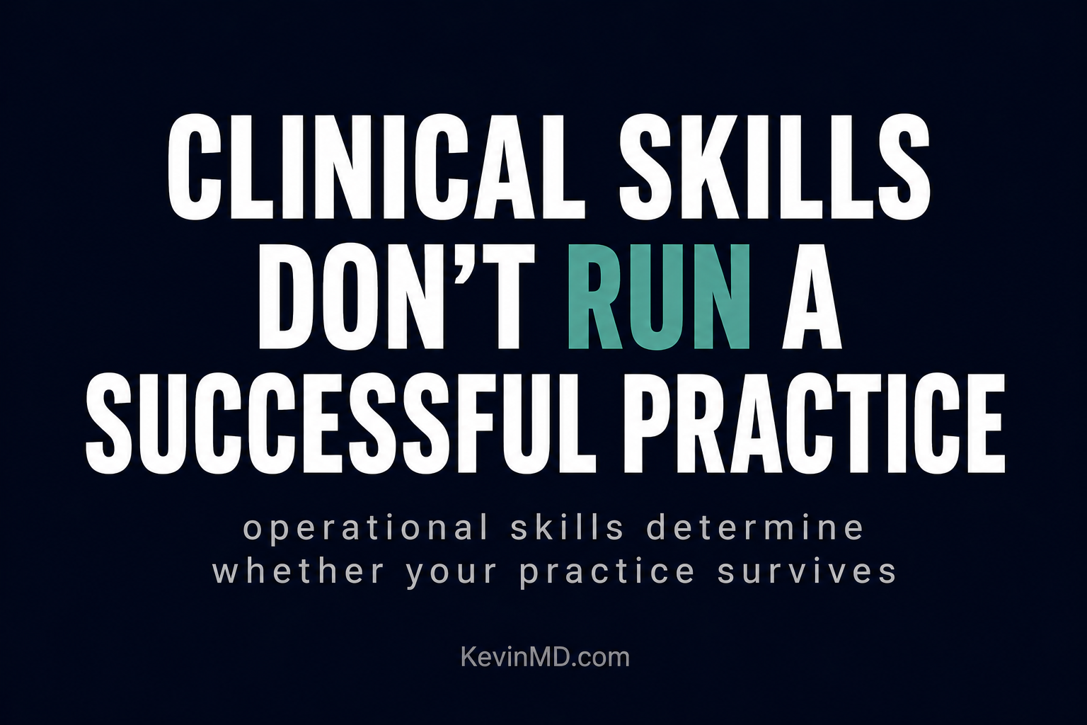 Independent medical practice runs on operations